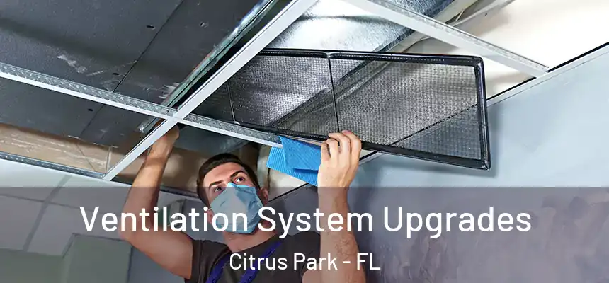 Ventilation System Upgrades Citrus Park - FL